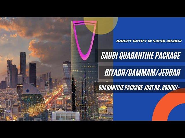 Saudi Quarantine Package | Direct Reach Saudi Arabia By Charter Flight | Riyadh, Dammam and Jeddah