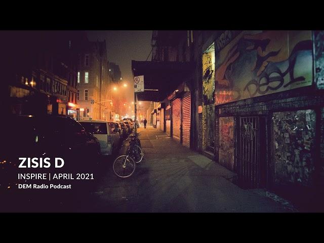 Zisis D - Inspire | 2021 April Set On DEM Radio | Progressive House / Electronic