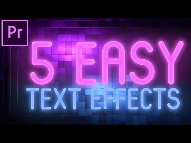 5 super SIMPLE, EASY and AWESOME text / title effects for Premiere Pro