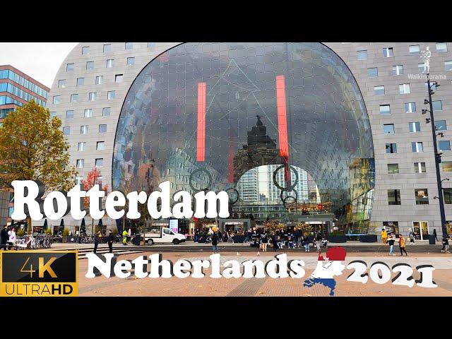  Rotterdam - The Netherlands (Holland) Walking Tour 2021-  4K ( Ultra HD 60fps)