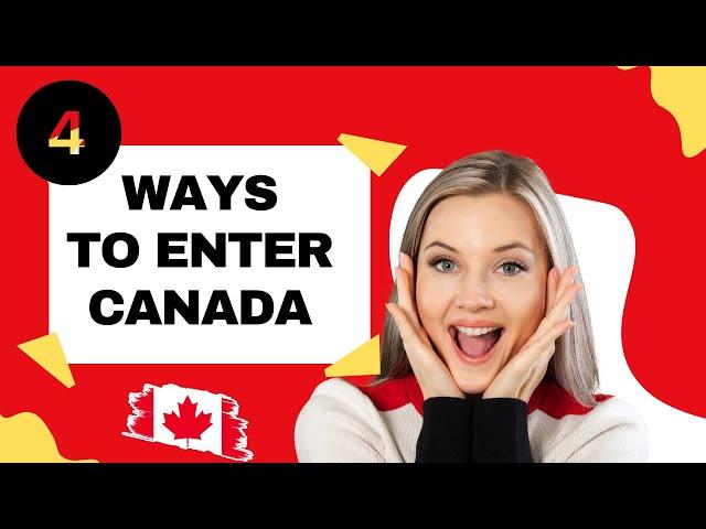 4 SECRET WAYS TO TRAVEL TO CANADA EASILY | 2024/2025 SECRETS