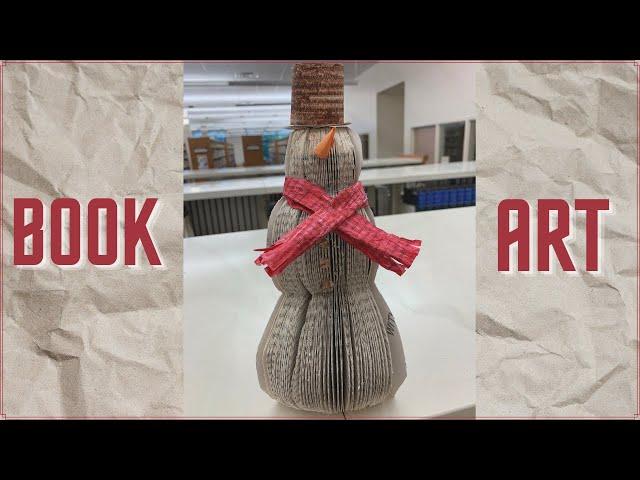 Arts & Crafts: Book Art Snowman