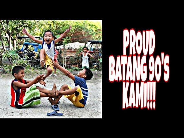 BATANG 90's | Our Childhood memories | Kanlungan