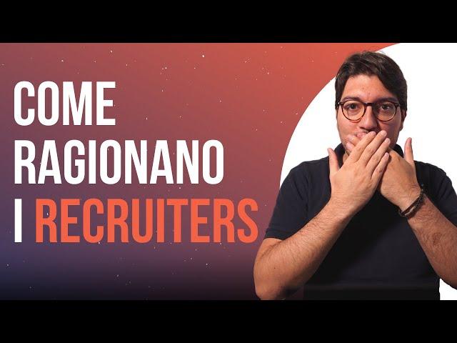 Stai cercando LAVORO? Entra nella testa del RECRUITER!