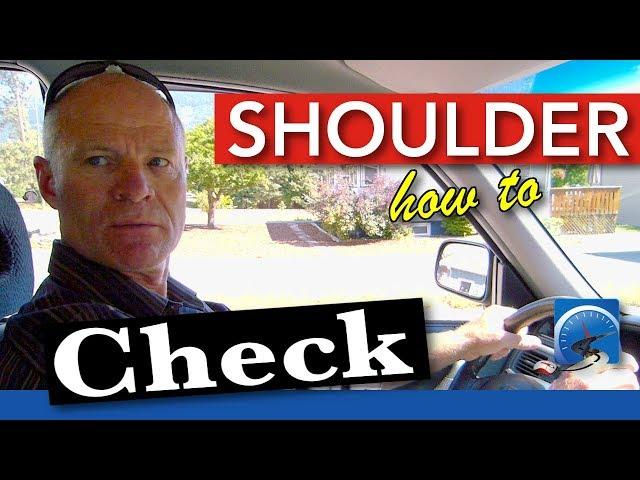 How to Shoulder (Head) Check When Turning & Changing Lanes