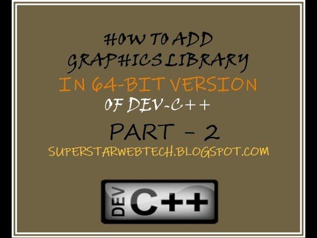 CS602 HOW TO ADD GRAPHICS LIBRAY IN DEV CPP 64 BIT Part 2 | SSWT