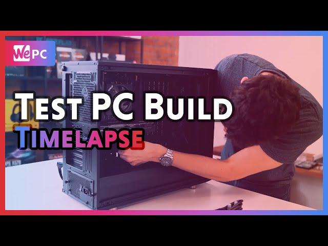 Building the New WePC Benchmark Test System Timelapse | WePC