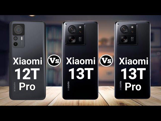 Xiaomi 12T Pro vs Xiaomi 13T vs Xiaomi 13T Pro