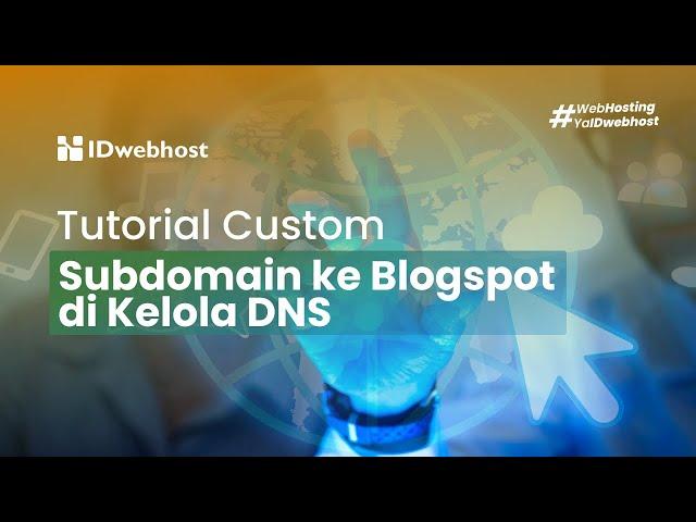 Tutorial Custom Subdomain ke Blogspot di Kelola DNS