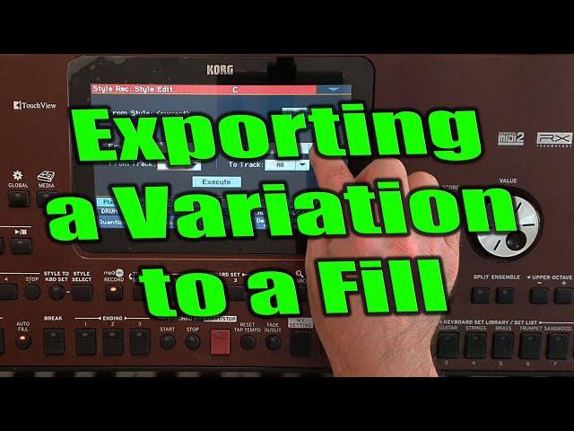 Korg pa700: Style creation - Exporting a Variation to a Fill