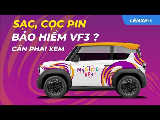 Vấn đề SẠC, Phí CỌC PIN, BẢO HIỂM cho VF3 người mới cần phải xem kỹ