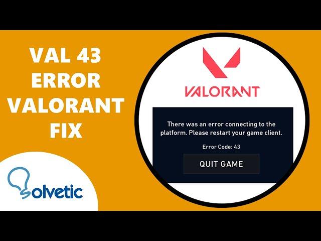 VAL 43 ERROR VALORANT FIX 2024 