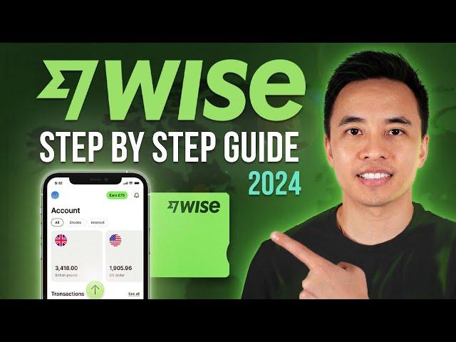 Wise Overview & Guide - How to Send & Receive Money Internationally with Low Fees & No Markup! 2024