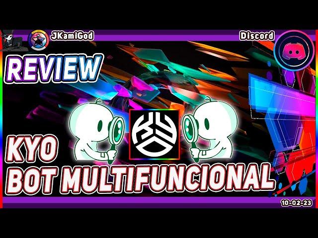 🟣KYO - Bot multifuncional | Review   Discord  JKamiGod