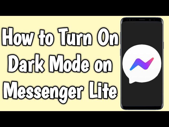 How to Turn On Dark Mode on Messenger Lite