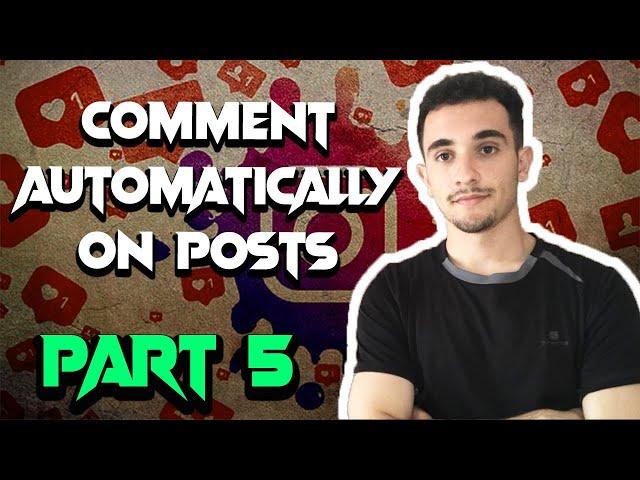 Automate Instagram with Python/Selenium | Send automatic comments on Instagram PART 5