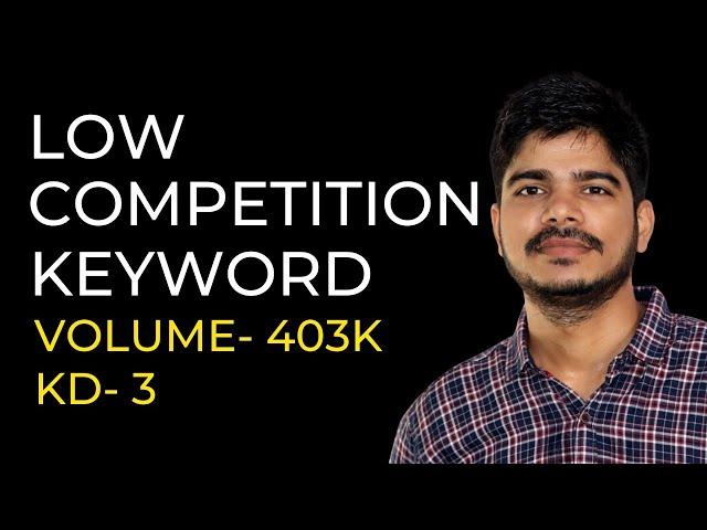 Low Competition Keywords With High Traffic - High Search Volume Keyword - 2020