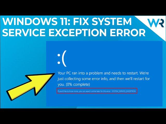 FIX: System Service Exception BSOD error in Windows 11