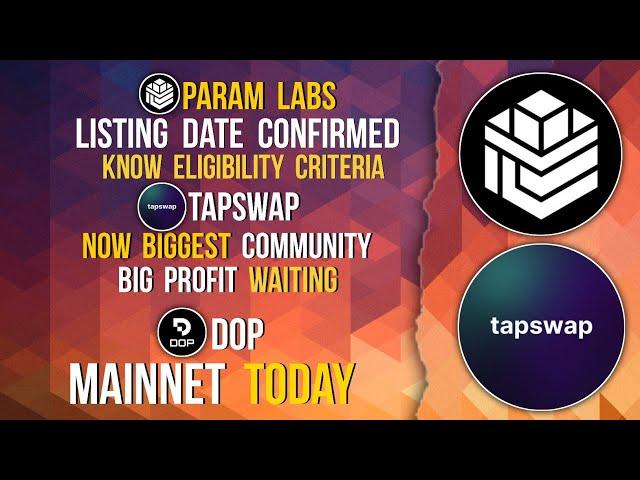 PARAM LABS LISTING | TAPSWAP BIG PROFIT | DOP MAINNET TODAY #param #tapswap #memefi