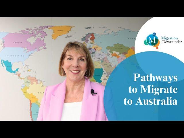 Pathways to Migrate to Australia