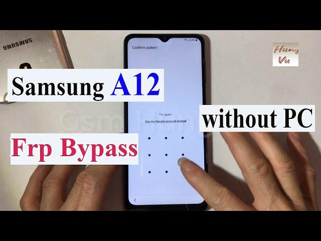 Samsung A12 SM - A127F Frp bypass Android 11 without PC 2022 - Gsm Hung Vu.