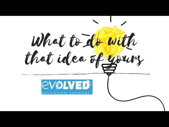 Webinar: What to do with that idea of yours - with Mary Miele and Charlie O'Brien