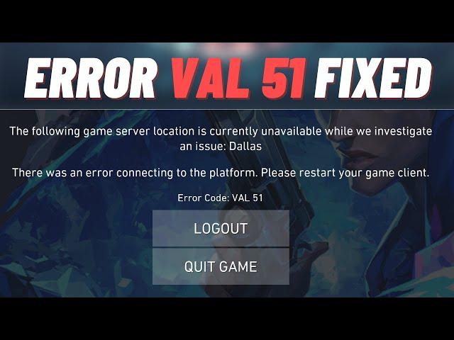 Error Code VAL 51 | Valorant (How to Fix Easily)