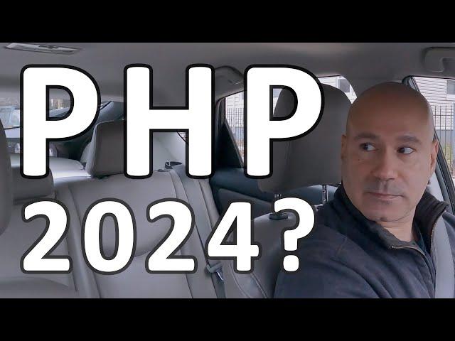 Would I Still Use PHP in 2024?