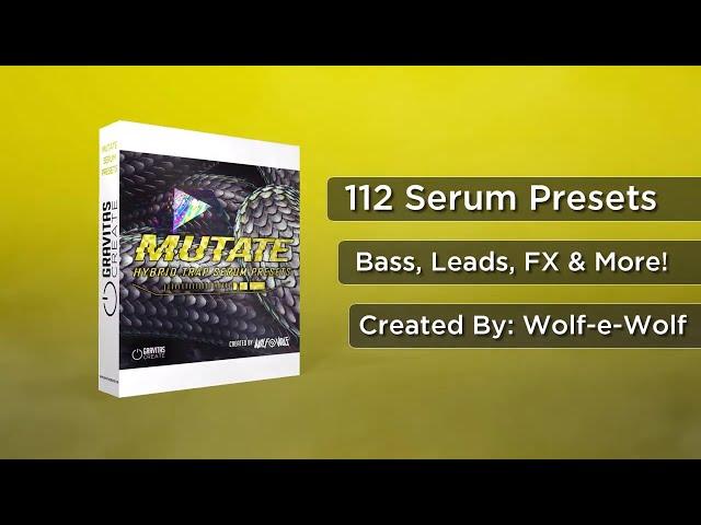 Mutate - Hybrid Trap Serum Presets by Wolf-e-Wolf