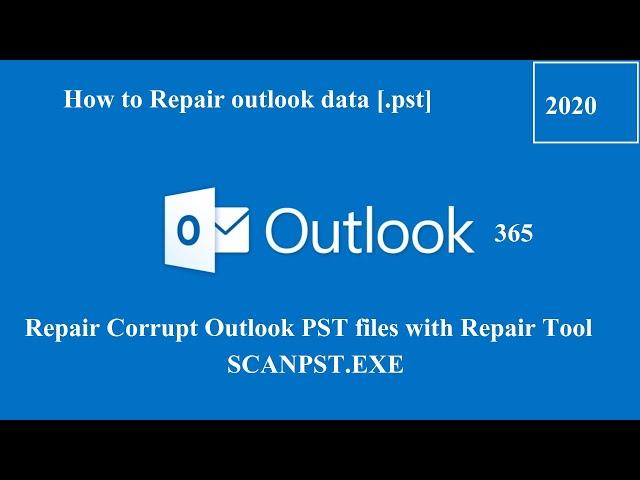 how to repair outlook data(.pst) in Microsoft 365 [2022] | how to repair outlook data | scanpst.exe