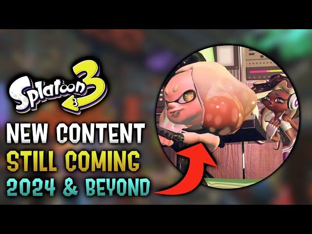 This New Content Still Coming In 2024 & Beyond - Splatoon 3