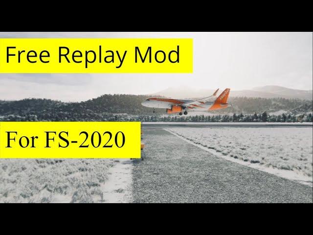 Freeware Replay Mode for FS-2020 |Showcase & Installation tutorial