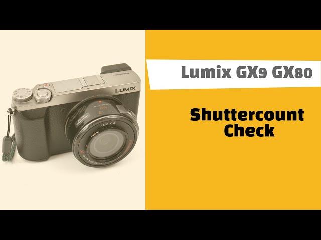 Panasonic Lumix GX80 GX85  GX9 Shuttercount check procedure