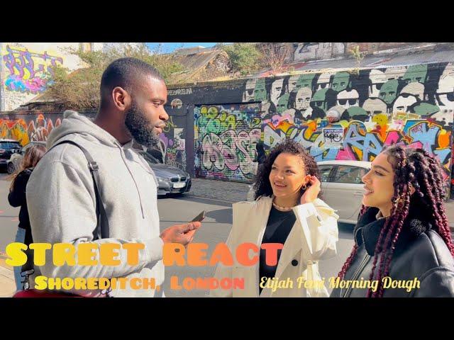 Elijah Femi - "Morning Dough" - Single: STREET REACTIONS in Shoreditch