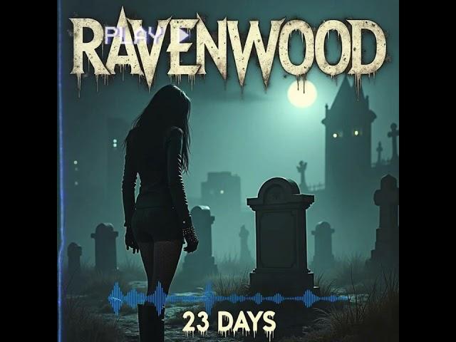 Ravenwood - 23 Days (feat. Kelli Bishop)