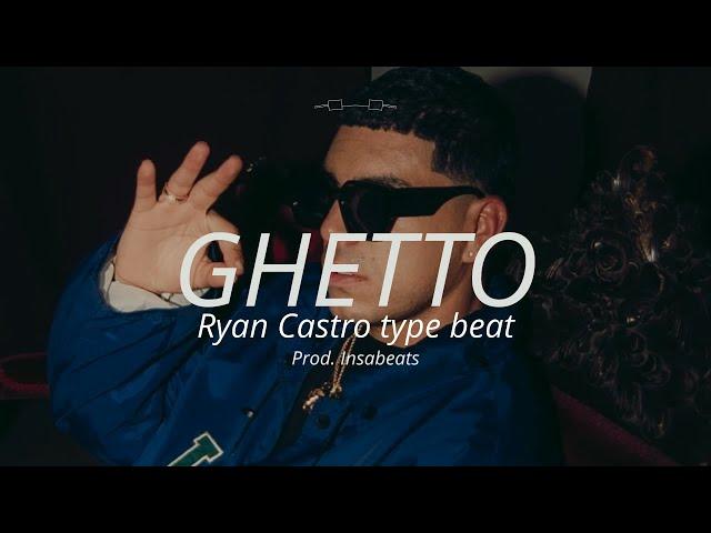 Ryan Castro Type Beat  GHETTO  Reggaeton Perreo 2022 