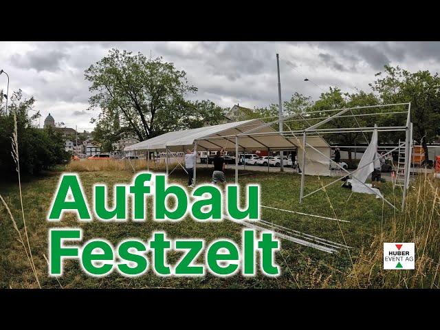 Festzelt Aufbau - Huber Event AG