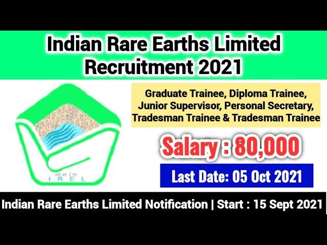 IREL Recruitment 2021 | Indian Rare Earths Limited Recruitment 2021 #IRELRecruitment2021 #IREL#JOB