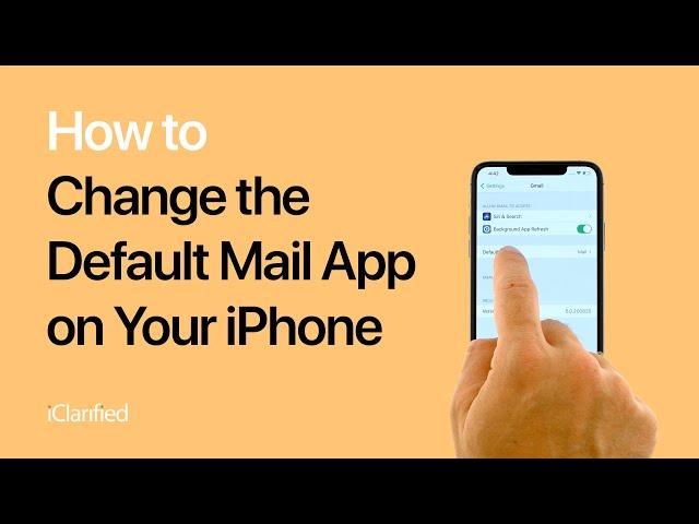 How to Change the Default Mail App on Your iPhone