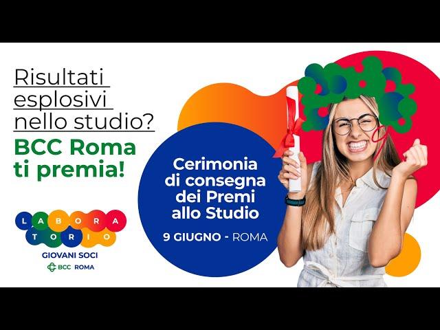 Risultati esplosivi nello studio? BCC Roma ti premia!