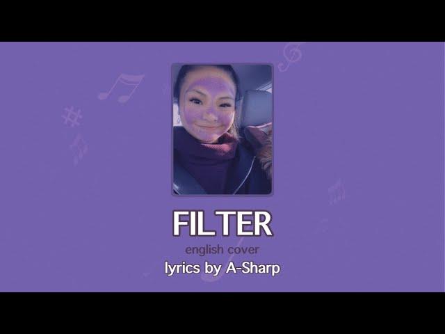 BTS Jimin “Filter" english version ft. A-Sharp | Lyssa 라이사 Cover [LYRICS]