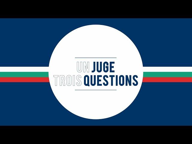 UN JUGE, TROIS QUESTIONS - Diana KOVATCHEVA (FRA)