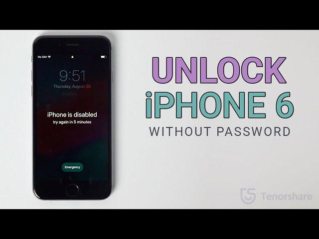 How to Unlock iPhone 6 Disabled without iTunes（ New Ways- no passscode）