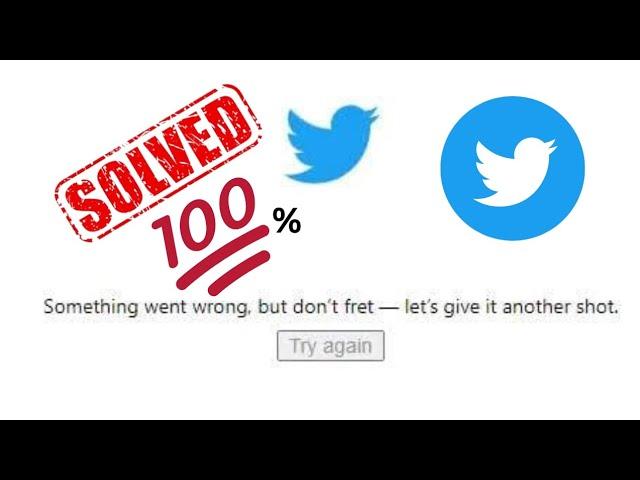 How to Fix Twitter Something Went Wrong But don't fret - let's give it Another Shot Error | 2023