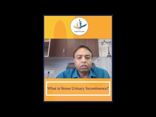 Bladder Wellness Campaign : Dr. Mayank Gupta advice on Stress Incontinence