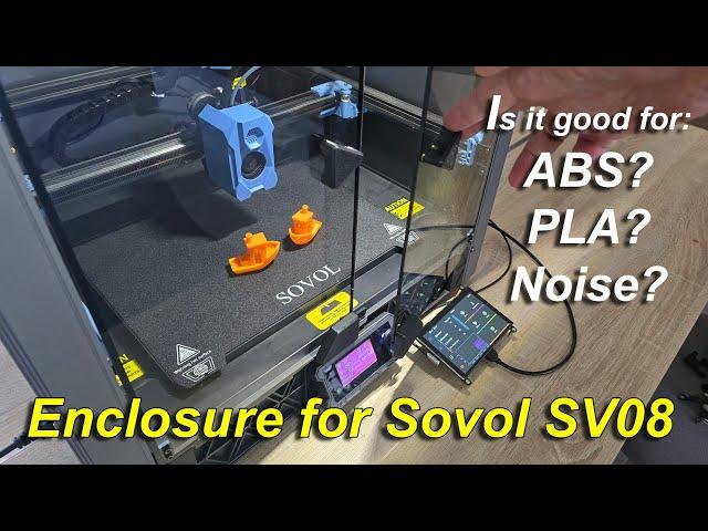 Sovol SV08 Enclosure - good for ABS, but what about PLA?