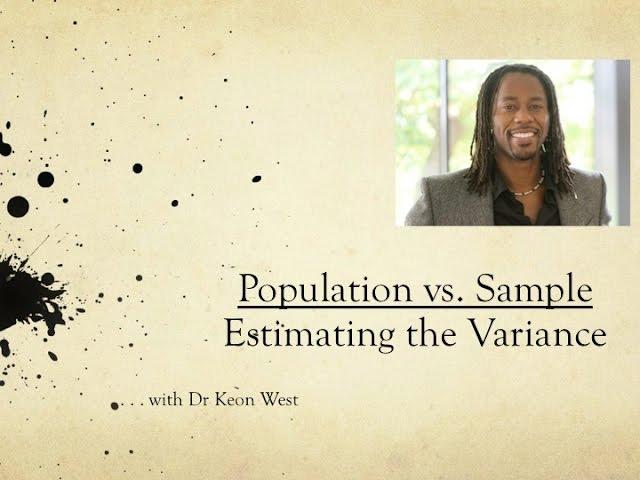 8. Population vs Sample (Estimating the Variance)