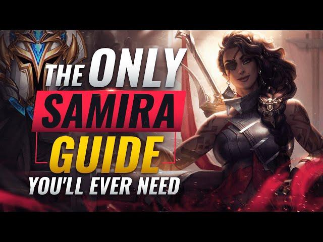 The ONLY Samira Guide You'll EVER NEED - League of Legends Season 10