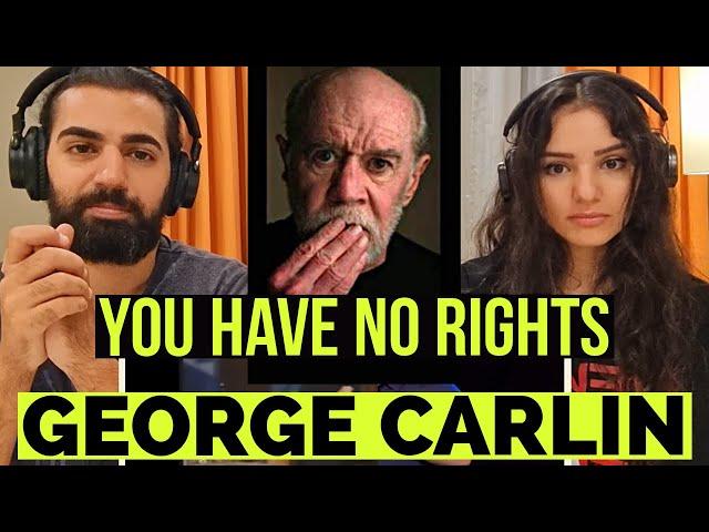 We react to George Carlin - You Have No Rights | (comedy reaction + thoughts)