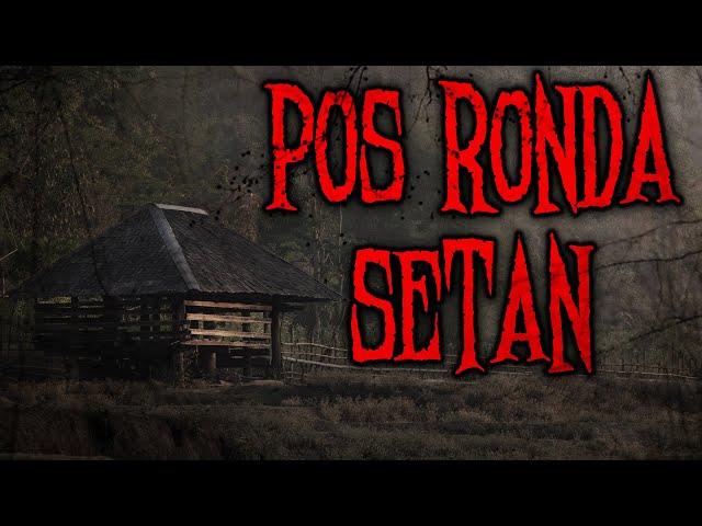 PULANG MALEM2, MOTORAN, SENDIRIAN, DITENGAH HUTAN, KELAR DAH IDUP LU - POS RONDA SETAN | HH #68